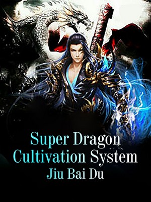 Super Dragon Cultivation System