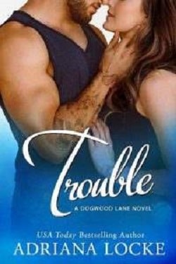 Trouble (Dogwood Lane 3)